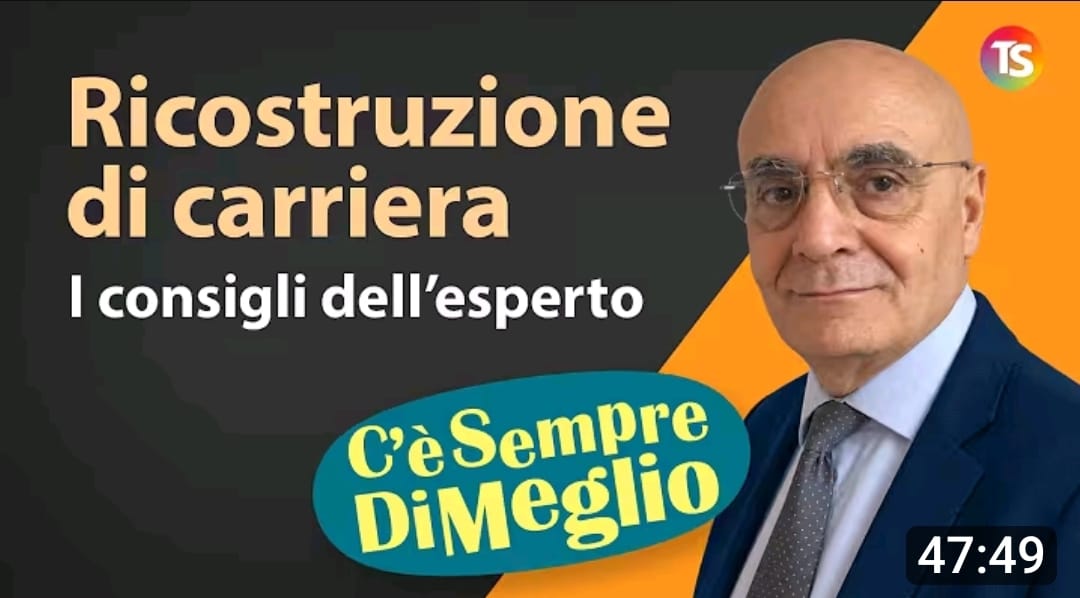 Ricostruzione di carriera, tutti i consigli dell’esperto a 